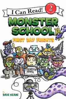 Monster School: First Day Frights: First Day Frights by Dave Keane