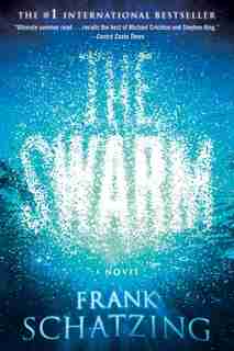 The Swarm: A Novel by Frank Schatzing