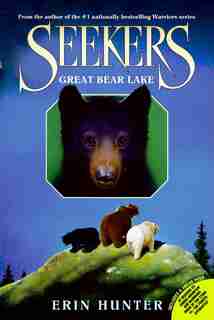 Seekers #2: Great Bear Lake: Great Bear Lake by Erin Hunter