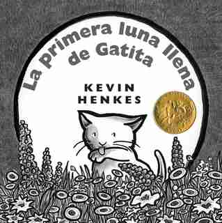 La Primera Luna Llena De Gatita: Kitten's First Full Moon (spanish Edition) by Kevin Henkes