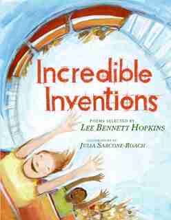Incredible Inventions by Lee Bennett Hopkins