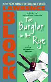 The Burglar In The Rye by LAWRENCE BLOCK