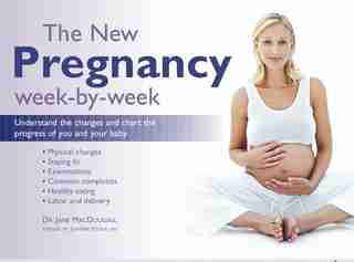 The New Pregnancy Week-by-week: Understand the Changes and Chart the Progress of You and Your Baby by Jane Macdougall