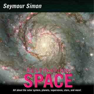 Destination: Space: Space by Seymour Simon