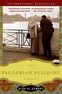 The Yacoubian Building: A Novel by Alaa Al Aswany