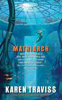 Matriarch by Karen Traviss