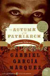 The Autumn Of The Patriarch by GABRIEL GARCIA MARQUEZ