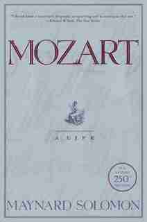 Mozart: A Life by Maynard Solomon