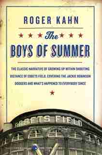 The Boys Of Summer by Roger Kahn