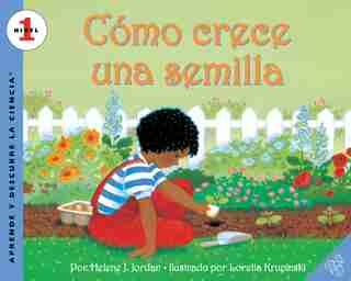 Como Crece Una Semilla: How A Seed Grows (spanish Edition) by Helene J. Jordan