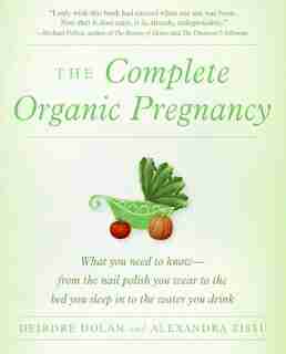 The Complete Organic Pregnancy by Deirdre Dolan