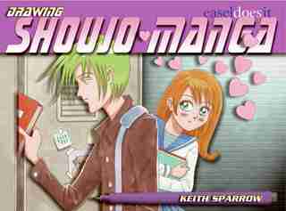 Drawing Shoujo Manga: Easel-does-it: Easel-Does-it by Keith Sparrow