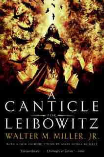 A Canticle For Leibowitz by Walter M. Miller