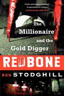 Redbone: The Millionaire and the Gold Digger by Ron Stodghill