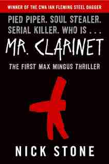 Mr. Clarinet: A Novel by Nick Stone