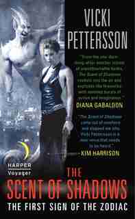 The Scent Of Shadows: The First Sign of the Zodiac by Vicki Pettersson