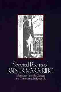 Selected Poems Of Rainer Maria Rilke by RAINER MARIA RILKE