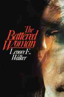Battered Woman by Lenore E. Walker