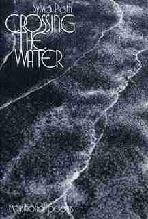 Crossing the Water by SYLVIA PLATH