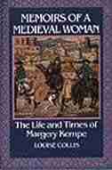 Memoirs Of A Medieval Woman by Louise Collis
