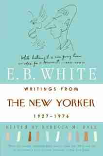 Writings from The New Yorker 1927-1976 by E. B White