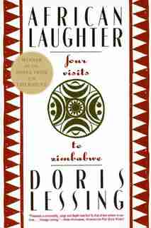 African Laughter: Four Visits To Zimbabwe by Doris Lessing