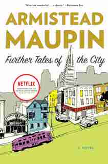 Further Tales of the City: A Novel by Armistead Maupin