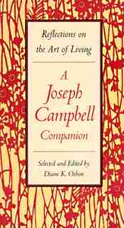 A Joseph Campbell Companion: Reflections on the Art of Living by Diane Osbon