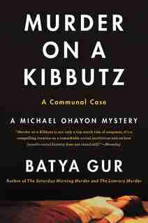 Murder On A Kibbutz: A Communal Case by Batya Gur