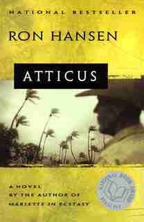 Atticus: A Novel by Ron Hansen