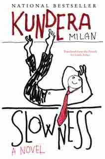 Slowness: A Novel by Milan Kundera