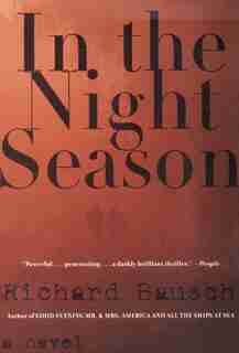 In The Night Season: A Novel by Richard Bausch