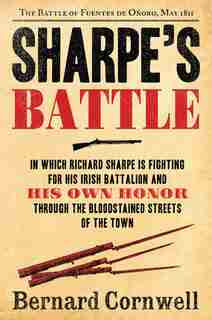 Sharpe's Battle: The Battle of Fuentes de Onoro, May 1811 by BERNARD CORNWELL