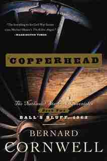 Copperhead: The Nathaniel Starbuck Chronicles: Book Two by BERNARD CORNWELL
