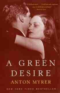 A Green Desire by Anton Myrer