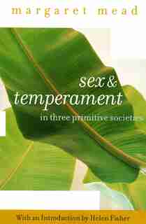Sex And Temperament: In Three Primitive Societies by Margaret Mead