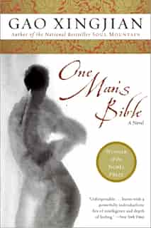 One Man's Bible: A Novel by Gao Xingjian
