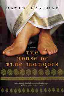 The House Of Blue Mangoes: A Novel by David Davidar