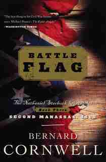 Battle Flag: The Nathaniel Starbuck Chronicles: Book Three by BERNARD CORNWELL