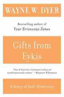 Gifts from Eykis by Wayne W Dyer