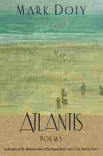 Atlantis: Poems By by Mark Doty
