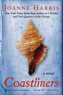 Coastliners: A Novel by Joanne Harris