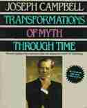 Transformations Of Myth Through Time by Joseph Campbell