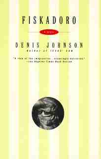 Fiskadoro by Denis Johnson