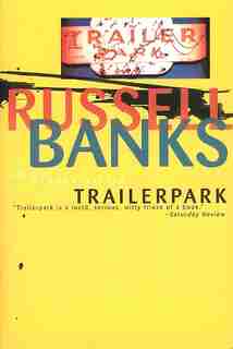 Trailerpark by RUSSELL BANKS