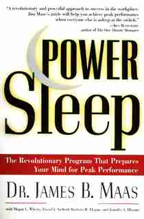 Power Sleep: The Revolutionary Program That Prepares Your Mind For Peak Performance by James B Maas