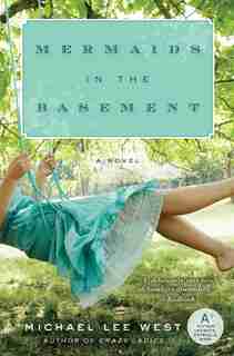 Mermaids in the Basement by Michael Lee West