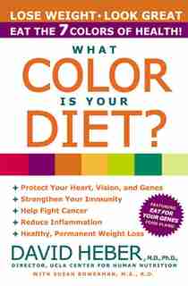 What Color Is Your Diet? by David Heber