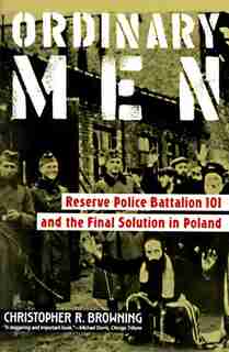 Ordinary Men by Christopher R. Browning