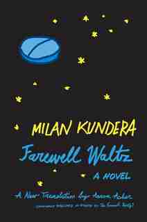 Farewell Waltz: A Novel by Milan Kundera